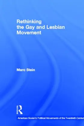 Stein |  Rethinking the Gay and Lesbian Movement | Buch |  Sack Fachmedien