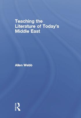 Webb |  Teaching the Literature of Today's Middle East | Buch |  Sack Fachmedien