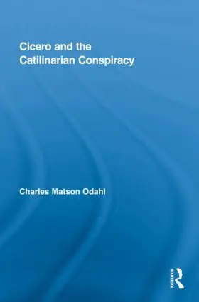 Odahl |  Cicero and the Catilinarian Conspiracy | Buch |  Sack Fachmedien