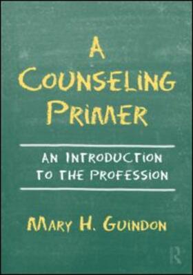 Guindon |  A Counseling Primer | Buch |  Sack Fachmedien