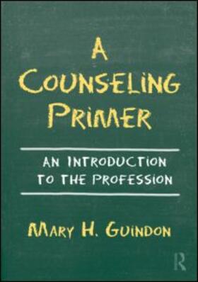 Guindon |  A Counseling Primer | Buch |  Sack Fachmedien