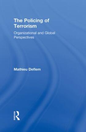 Deflem | The Policing of Terrorism | Buch | 978-0-415-87539-4 | sack.de