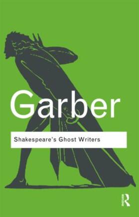 Garber |  Shakespeare's Ghost Writers | Buch |  Sack Fachmedien