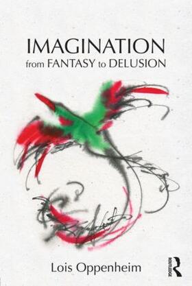Oppenheim |  Imagination from Fantasy to Delusion | Buch |  Sack Fachmedien