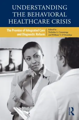 Cummings / O'Donohue |  Understanding the Behavioral Healthcare Crisis | Buch |  Sack Fachmedien