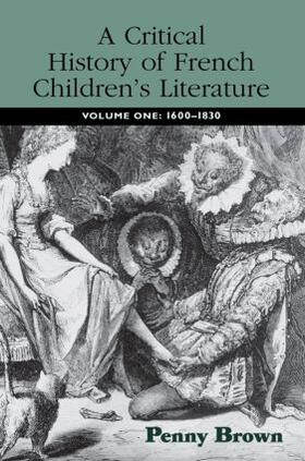 Brown |  A Critical History of French Children's Literature | Buch |  Sack Fachmedien