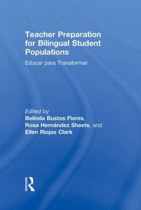 Bustos Flores / Hernández Sheets / Riojas Clark |  Teacher Preparation for Bilingual Student Populations | Buch |  Sack Fachmedien