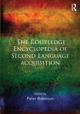 Robinson |  The Routledge Encyclopedia of Second Language Acquisition | Buch |  Sack Fachmedien