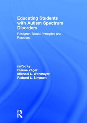 Zager / Wehmeyer / Simpson |  Educating Students with Autism Spectrum Disorders | Buch |  Sack Fachmedien