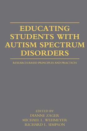 Zager / Wehmeyer / Simpson |  Educating Students with Autism Spectrum Disorders | Buch |  Sack Fachmedien