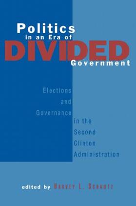 Schantz |  Politics in an Era of Divided Government | Buch |  Sack Fachmedien