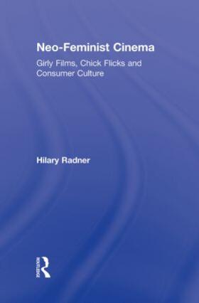 Radner |  Neo-Feminist Cinema | Buch |  Sack Fachmedien