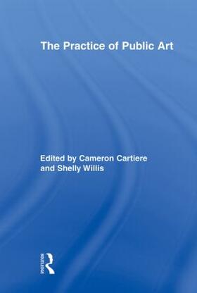 Cartiere / Willis |  The Practice of Public Art | Buch |  Sack Fachmedien