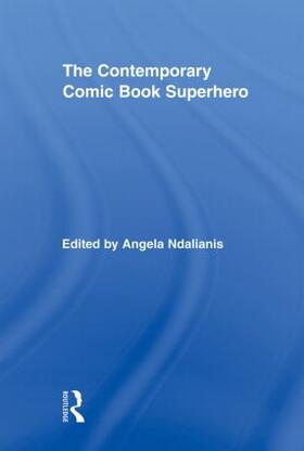 Ndalianis |  The Contemporary Comic Book Superhero | Buch |  Sack Fachmedien