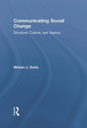 Dutta |  Communicating Social Change | Buch |  Sack Fachmedien