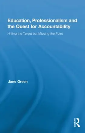 Green |  Education, Professionalism, and the Quest for Accountability | Buch |  Sack Fachmedien