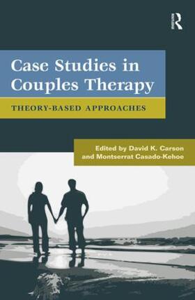 Carson / Casado-Kehoe |  Case Studies in Couples Therapy | Buch |  Sack Fachmedien