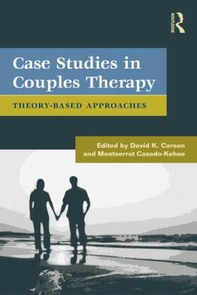 Carson / Casado-Kehoe |  Case Studies in Couples Therapy | Buch |  Sack Fachmedien