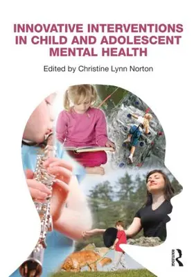 Norton |  Innovative Interventions in Child and Adolescent Mental Health | Buch |  Sack Fachmedien