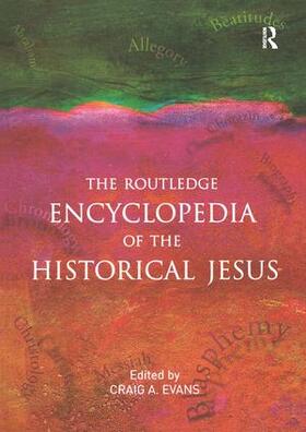 Evans |  The Routledge Encyclopedia of the Historical Jesus | Buch |  Sack Fachmedien