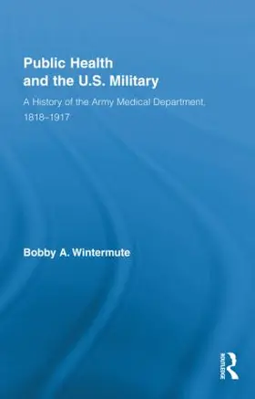 Wintermute |  Public Health and the Us Military | Buch |  Sack Fachmedien