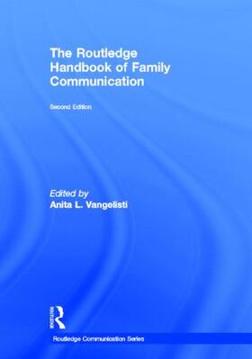 Vangelisti |  The Routledge Handbook of Family Communication | Buch |  Sack Fachmedien