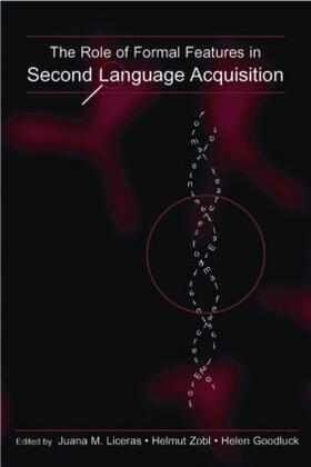 Liceras / Zobl / Goodluck |  The Role of Formal Features in Second Language Acquisition | Buch |  Sack Fachmedien