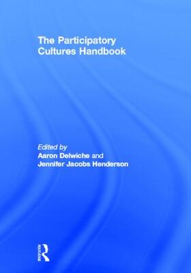 Delwiche / Henderson |  The Participatory Cultures Handbook | Buch |  Sack Fachmedien