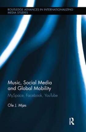 Mjos |  Music, Social Media and Global Mobility | Buch |  Sack Fachmedien