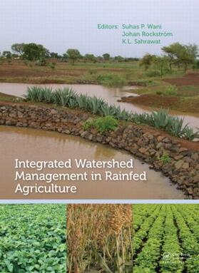 Wani / Rockstrom / Sahrawat |  Integrated Watershed Management in Rainfed Agriculture | Buch |  Sack Fachmedien