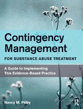 Petry |  Contingency Management for Substance Abuse Treatment | Buch |  Sack Fachmedien