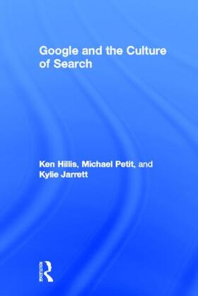 Hillis / Petit / Jarrett |  Google and the Culture of Search | Buch |  Sack Fachmedien