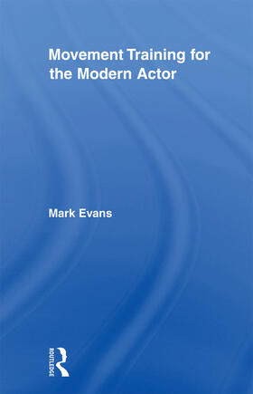 Evans |  Movement Training for the Modern Actor | Buch |  Sack Fachmedien