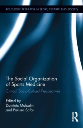 Malcolm / Safai |  The Social Organization of Sports Medicine | Buch |  Sack Fachmedien