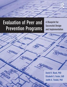 Black / Foster / Tindall |  Evaluation of Peer and Prevention Programs | Buch |  Sack Fachmedien