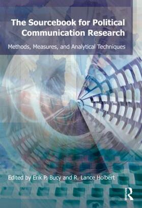 Bucy / Holbert |  Sourcebook for Political Communication Research | Buch |  Sack Fachmedien