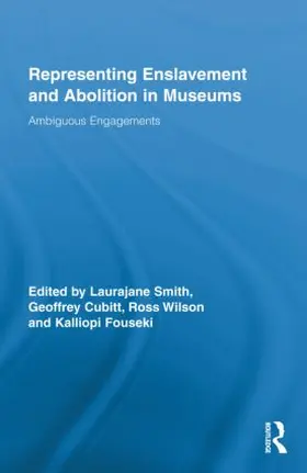 Cubitt / Smith / Fouseki |  Representing Enslavement and Abolition in Museums | Buch |  Sack Fachmedien