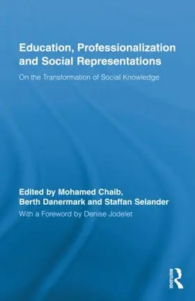 Chaib / Danermark / Selander |  Education, Professionalization and Social Representations | Buch |  Sack Fachmedien