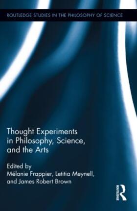 Frappier / Meynell / Brown |  Thought Experiments in Science, Philosophy, and the Arts | Buch |  Sack Fachmedien