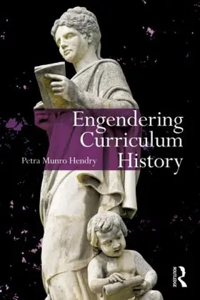 Hendry |  Engendering Curriculum History | Buch |  Sack Fachmedien