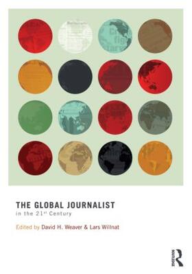 Weaver / Willnat |  The Global Journalist in the 21st Century | Buch |  Sack Fachmedien