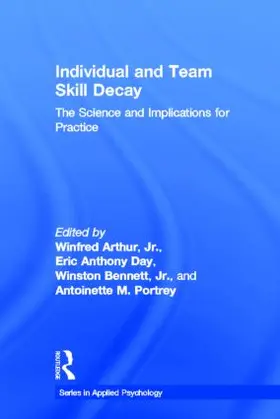 Arthur, Jr. / Day / Bennett, Jr. |  Individual and Team Skill Decay | Buch |  Sack Fachmedien