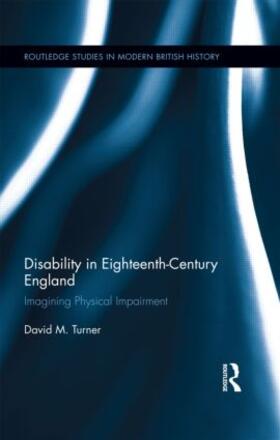 Turner |  Disability in Eighteenth-Century England | Buch |  Sack Fachmedien