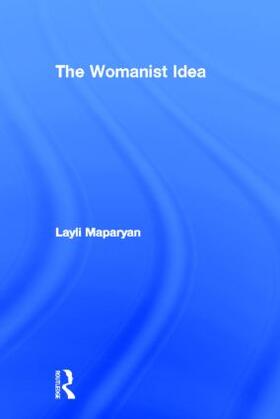 Maparyan |  The Womanist Idea | Buch |  Sack Fachmedien