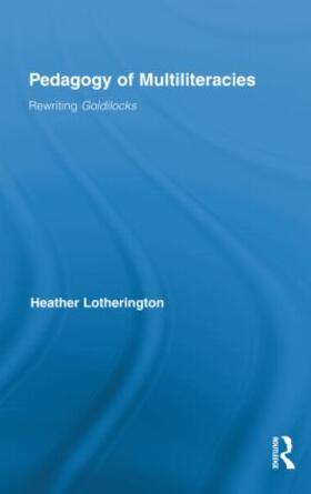 Lotherington |  Pedagogy of Multiliteracies | Buch |  Sack Fachmedien