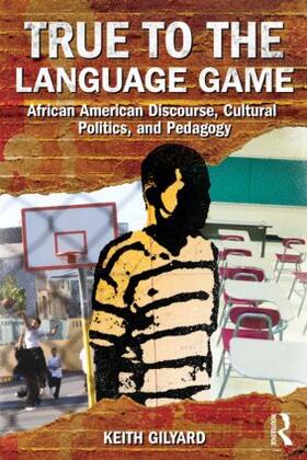 Gilyard |  True to the Language Game | Buch |  Sack Fachmedien