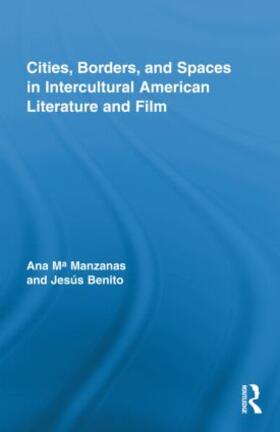 Manzanas / Benito Sanchez |  Cities, Borders, and Spaces in Intercultural American Literature and Film | Buch |  Sack Fachmedien