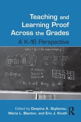 Stylianou / Blanton / Knuth |  Teaching and Learning Proof Across the Grades | Buch |  Sack Fachmedien