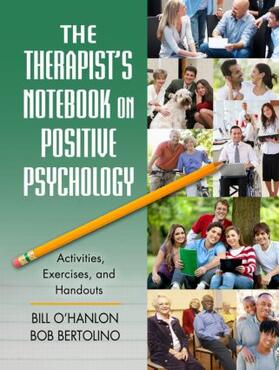 O'Hanlon / Bertolino |  The Therapist's Notebook on Positive Psychology | Buch |  Sack Fachmedien