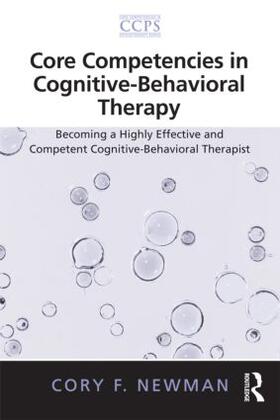 Newman |  Core Competencies in Cognitive-Behavioral Therapy | Buch |  Sack Fachmedien